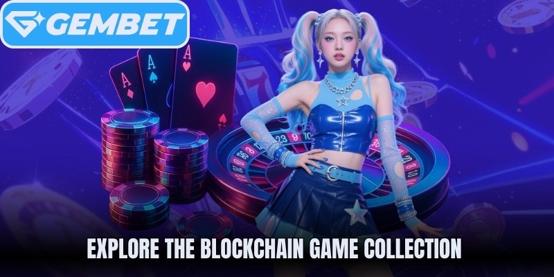 Explore the Blockchain Game Collection 