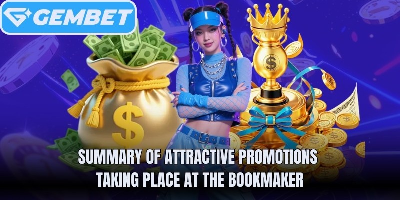 Summary of attractive promotions taking place at the bookmaker 